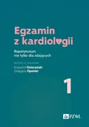 Egzamin z kardiologii 1 - Grzegorz Opolski