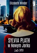 Sylvia Plath w Nowym Jorku - Elizabeth Winder