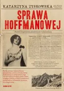 Sprawa Hoffmanowej - Katarzyna Zyskowska