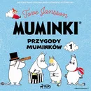 Muminki - Przygody Muminków 1 - Tove Jansson