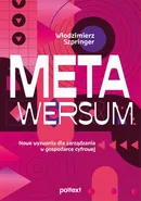 Metawersum: nowe wyzwania dla zarządzania w gospodarce cyfrowej - Włodzimierz Szpringer