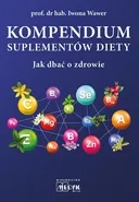 Kompendium suplementów diety - Iwona Wawer
