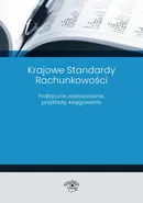 Krajowe Standardy Rachunkowości 2023 Praktyczne zastosowanie, przykłady, księgowania - Katarzyna Trzpioła