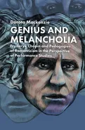 Genius and Melancholia. Fryderyk Chopin and Pedagogies of Romanticism in the Perspective of Performance - Dorota Mackenzie