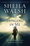 The Longing in Me - Sheila Walsh