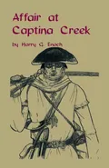 Affair at Captina Creek - Harry G. Enoch