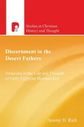 Discernment in the Desert Fathers - Antony Rich
