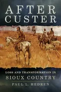 After Custer - Paul L. Hedren