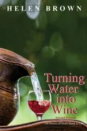 Turning Water into Wine - Helen Brown