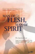 Man of Flesh, Man of Spirit ? - Jaerock Lee