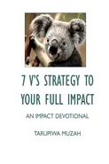 7 V'S Strategy to Your Full Impact - Tarupiwa Muzah