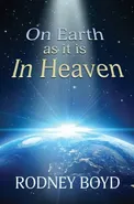 On Earth as it is In Heaven - Rodney Boyd