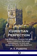 Christian Perfection - P. T. Forsyth