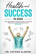 HEALTH AND SUCCESS IN 2020 - Haydar Alawini