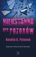 Nieustanna gra pozorów - Natalia Palonek