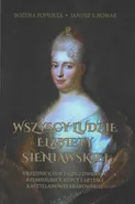 Wszyscy ludzie Elżbiety Sieniawskiej - Nowak Janusz S.