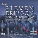 Dom łańcuchów - Steven Erikson
