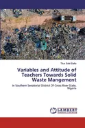 Variables and Attitude of Teachers Towards Solid Waste Mangement - Titus Edet Etefia