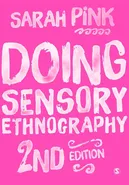 Doing Sensory Ethnography - Sarah Pink