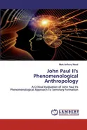 John Paul II's Phenomenological Anthropology - Mark Anthony Naval