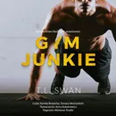 Gym Junkie - T. L. Swan