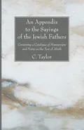 An Appendix to the Sayings of the Jewish Fathers - C. Taylor