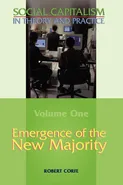 Emergence of the New Majority--Volume 1 of Social Capitalism in Theory and Practice - Robert Corfe