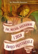 Św. Michał Archanioł i jego święci przyjaciele - Marcello Stanzione