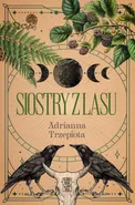 Siostry z lasu - Adrianna Trzepiota