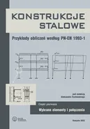Konstrukcje stalowe. Przykłady obliczeń według PN-EN 1993-1. Część pierwsza. Wybrane elementy i połączenia