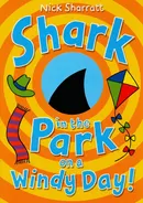 Shark in the Park on a Windy Day! - Nick Sharratt