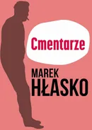 Cmentarze - Marek Hłasko