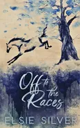 Off to the Races (Special Edition) - Elsie Silver