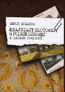Krajniacy złotowscy w Polsce ludowej w latach 1945-1975 - Zenon Romanow