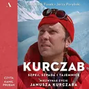 Kurczab, szpada, szpej i tajemnice. Niezwykłe życie Janusza Kurczaba - Jerzy Porębski