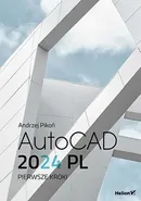 AutoCAD 2024 PL Pierwsze kroki - Andrzej Pikoń