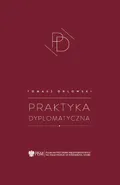Praktyka dyplomatyczna - Tomasz Orłowski