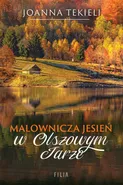 Malownicza jesień w Olszowym Jarze - Joanna Tekieli