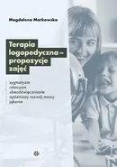 Terapia logopedyczna propozycje zajęć - Magdalena Markowska