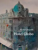 Hotel Globo - Michał Muszalik