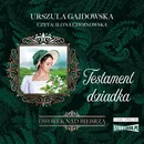 Dworek nad Biebrzą Tom 3 Testament dziadka - Urszula Gajdowska