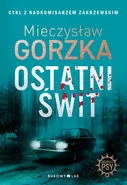 Ostatni świt - Mieczysław Gorzka