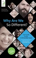 Why Are We So Different? Your Guide to the 16 Personality Types - Jarosław Jankowski