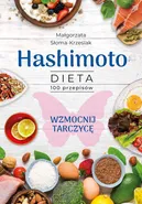 Hashimoto Dieta 100 przepisów - Małgorzata Słoma-Krześlak