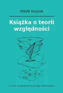 Książka o teorii względności - Witold Kruczek