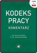 Kodeks pracy. Komentarz (e-book) - Dr Hab. Janusz Żołyński (red.)