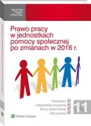 Prawo pracy w jednostkach pomocy społecznej po zmianach w 2016 r. - Katarzyna Pietruszyńska