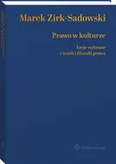 Prawo w kulturze Eseje wybrane z teorii i filozofii prawa - Marek Zirk-Sadowski