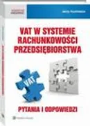 VAT w systemie rachunkowości przedsiębiorstwa. Pytania i odpowiedzi - Jerzy Kuchmacz