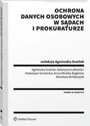 Ochrona danych osobowych w sądach i prokuraturze - Agnieszka Grzelak